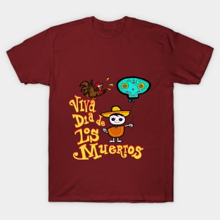 viva dia de los muertos! T-Shirt